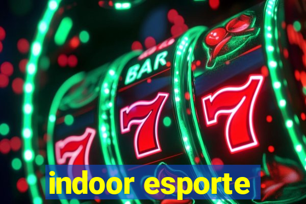 indoor esporte